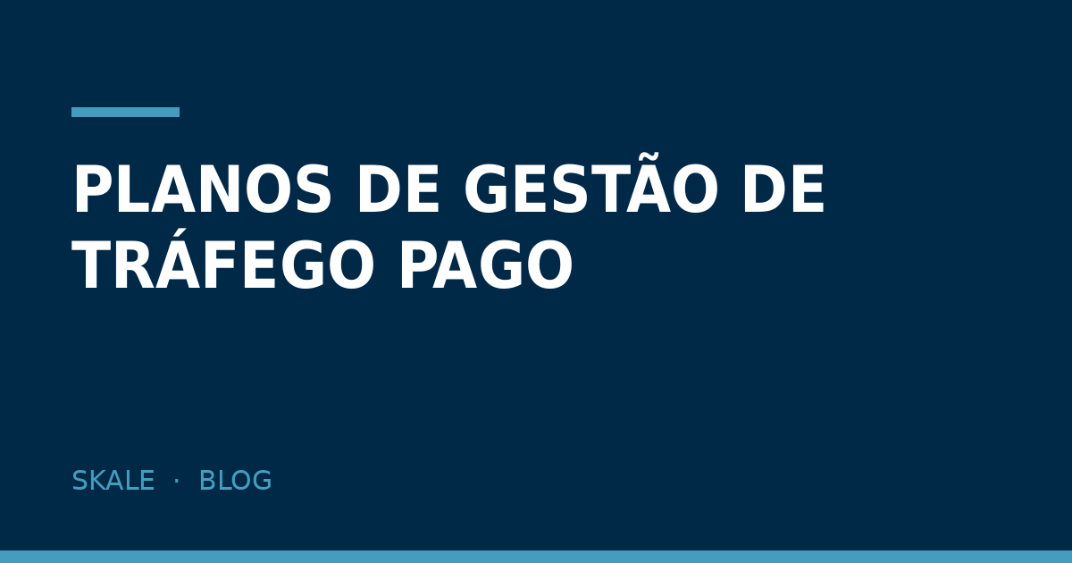 Planos de gestão de tráfego pago: o que cada pacote inclui