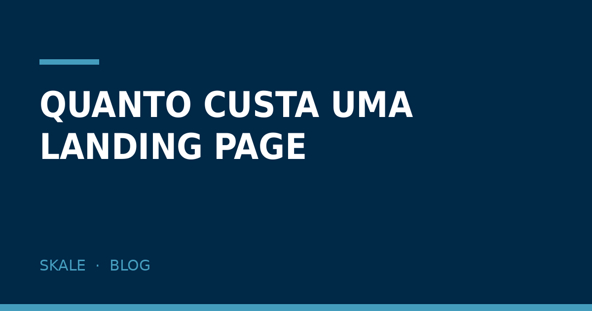 Quanto custa uma landing page e o que precisa vir no pacote