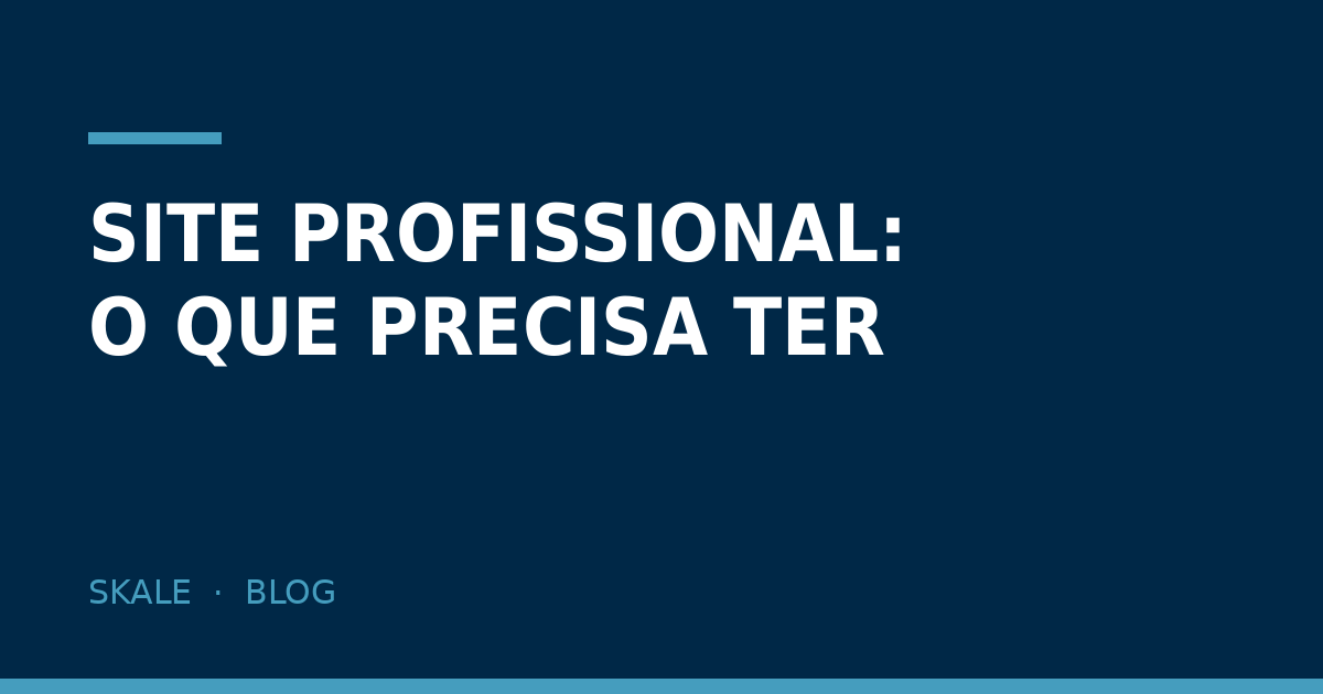 Site profissional para empresa: o que precisa ter além do layout
