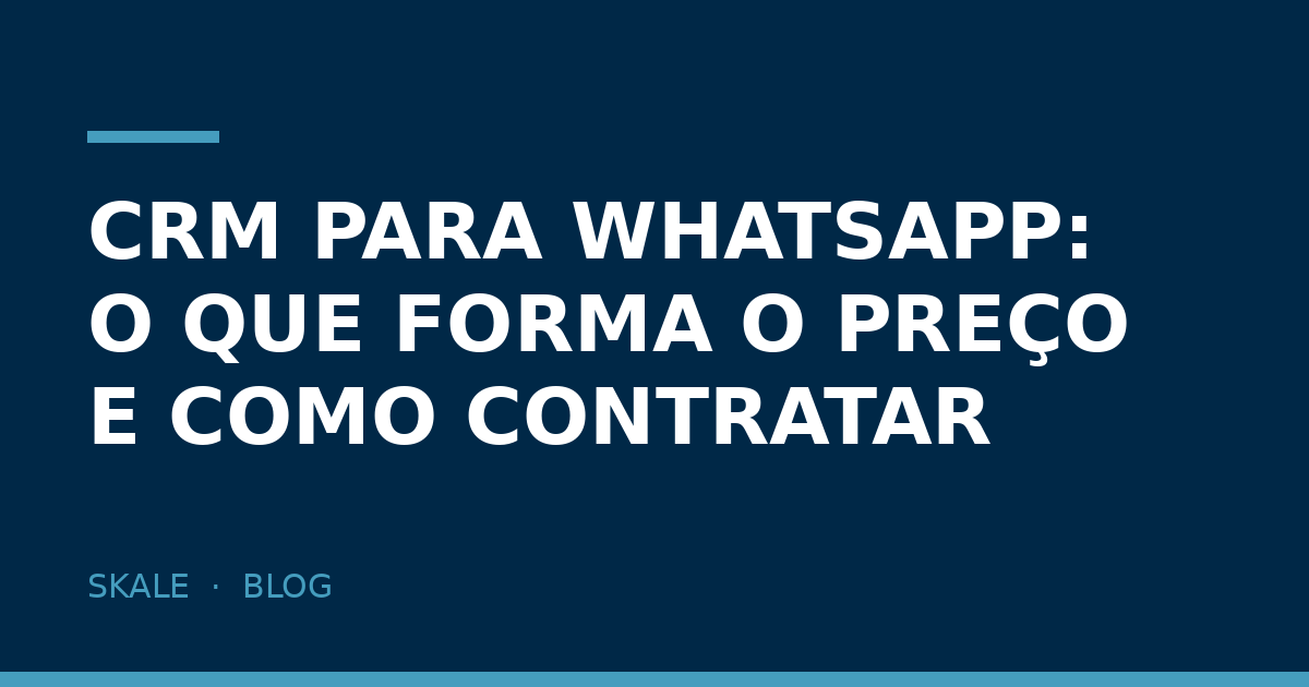 CRM para WhatsApp: o que forma o preço e como contratar