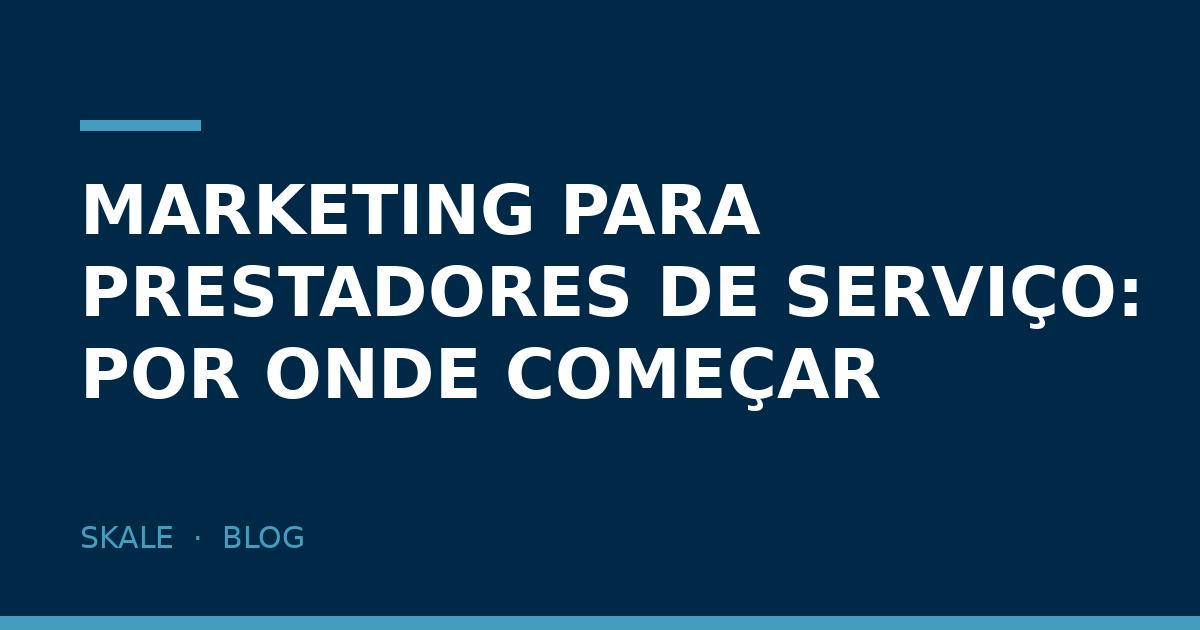 Marketing para prestadores de serviço: por onde começar